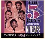 The Five Keys & the Nitecaps: The Best of Doo Wop Classics, Vol. 2 - The Five Keys / The Nitecaps