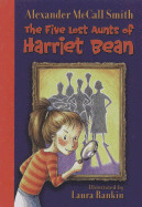 The Five Lost Aunts of Harriet Bean - McCall Smith, Alexander