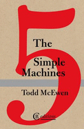 The Five Simple Machines - McEwen, and Todd