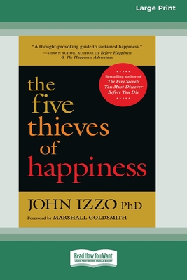 The Five Thieves of Happiness [16 Pt Large Print Edition] - Izzo, John