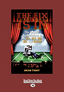 The Fix Is in: The Showbiz Manipulations of the NFL, Mlb, NBA, NHL and NASCAR (Large Print 16pt)