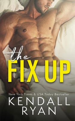 The Fix Up - Ryan, Kendall