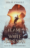 The Flame of the White Horseman