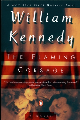 The Flaming Corsage - Kennedy, William