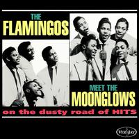 The Flamingos Meet the Moonglows on the Dusty Road of Hits - The Flamingos & the Moonglows