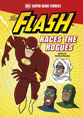 The Flash Races the Rogues - Manning, Matthew K