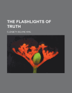 The flashlights of truth