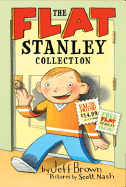 The Flat Stanley Collection: Stanley, Flat Again!/Invisible Stanley/Stanley in Space/Flat Stanley
