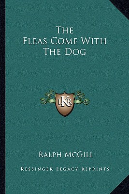 The Fleas Come With The Dog - McGill, Ralph