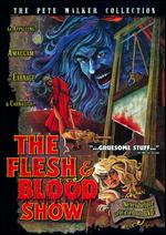 The Flesh and Blood Show - Pete Walker