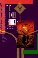 The Flexible Thinker: A Guide to Creative Wealth