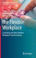 The Flexible Workplace: Coworking and Other Modern Workplace Transformations