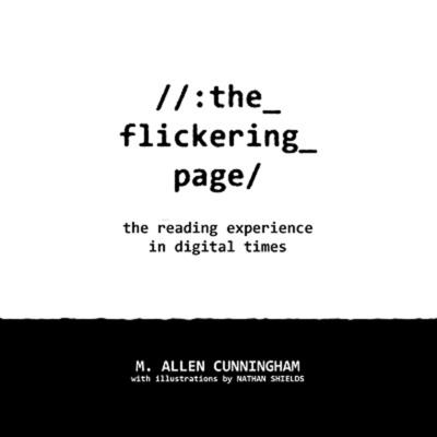 The Flickering Page - Cunningham, M Allen