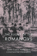 The Flight of the Romanovs: A Family Saga