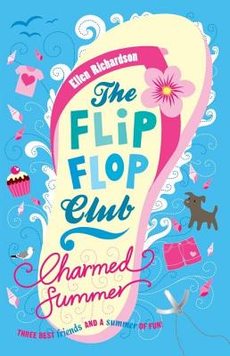 The Flip-Flop Club 1: Charmed Summer - Richardson, Ellen