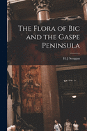 The Flora of Bic and the Gaspe Peninsula