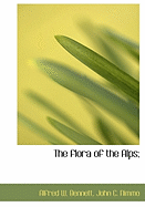 The Flora of the Alps;