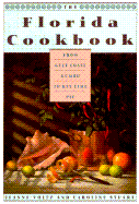 The Florida Cookbook: From Gulf Coast Gumbo to Key Lime Pie--Kca Pbk - Voltz, Jeanne, and Stuart, Caroline
