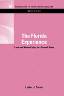 The Florida Experience: Land and Water Policy in a Growth State