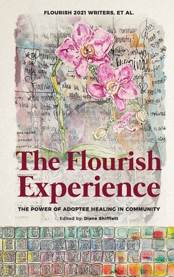 The Flourish Experience: The Power of Adoptee Healing in Community - Flourish, Writers Et Al
