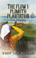The Flow I: Plimoth Plantation (the prequel)