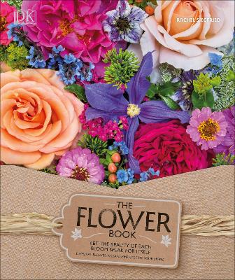 The Flower Book: Natural Flower Arrangements for Your Home - Siegfried, Rachel