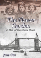 The Flower Garden: A Tale of the Home Front