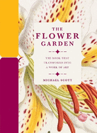 The Flower Garden: The Book that Transforms into a Work of Art