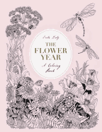 The Flower Year: A Coloring Book for Adults