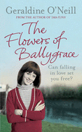 The Flowers Of Ballygrace - O'Neill, Geraldine