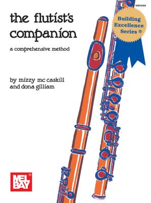 The Flutist Companion: a Comprehensive Method - McCaskill, Mizzy; Gilliam, Dona