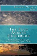 The Flux Agents Guidebook: How to Identify and Advance Your Life's Work