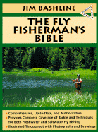 The Fly Fisherman's Bible - Bashline, James L, and Bashline, L James