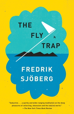 The Fly Trap: A Memoir - Sjberg, Fredrik, and Teal, Thomas (Translated by)