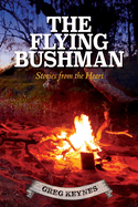 The Flying Bushman - Stories from the Heart