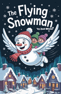 The Flying Snowman
