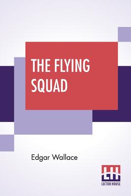The Flying Squad - Wallace, Edgar