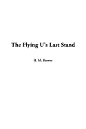 The Flying U's Last Stand