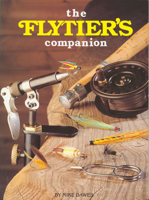 The Flytier's Companion - Dawes, Mike