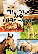 The Folk and Their Fauna