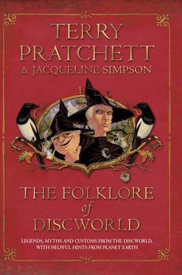 The Folklore of Discworld - Pratchett, Terry, and Simpson, Jacqueline