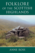 The Folklore of the Scottish Highlands
