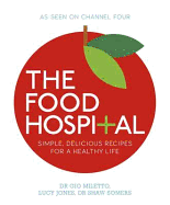 The Food Hospital: Simple, delicious recipes for a happy and healthy life