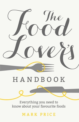 The Food Lover's Handbook - Price, Mark