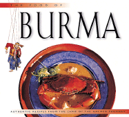 The Food of Burma: Authentic Recipes from the Land of the Golden Pagodas
