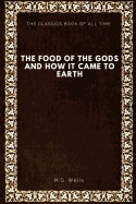 The Food of the Gods: and How It Came to Earth