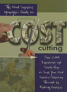 The Food Service Manager's Guide to Creative Cost Cutting: Over 2,001 Innovative and Simple Ways to Save Your Food Service Operation Thousands by Reducing Expenses