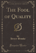 The Fool of Quality (Classic Reprint)