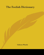 The Foolish Dictionary