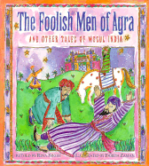 The Foolish Men of Agra